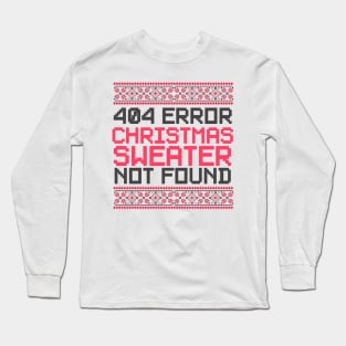 404 Error Christmas Sweater Not Found Funny Long Sleeve T-Shirt